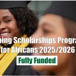 Ongoing Scholarships Programs for Africans 2025/2026 (Fully Funded)